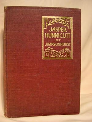 Seller image for JASPER HUNNICUTT OF JIMPSONHURST for sale by Robert Gavora, Fine & Rare Books, ABAA
