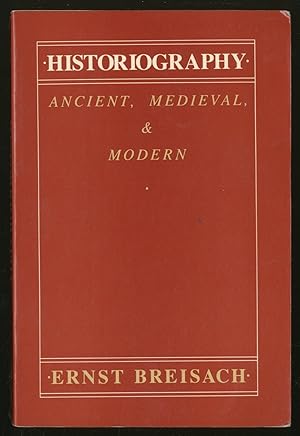 Bild des Verkufers fr Historiography: Ancient, Medieval, and Modern zum Verkauf von Between the Covers-Rare Books, Inc. ABAA