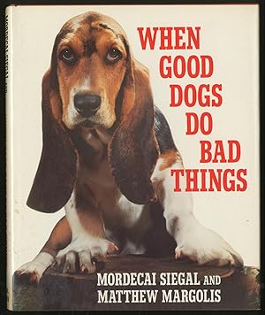 Seller image for When Good Dogs Do Bad Things for sale by Between the Covers-Rare Books, Inc. ABAA