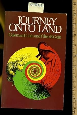 Seller image for Journey onto Land [Critical / Practical Study ; Review Reference ; Biographical Details ; in Depth Research ; Practice / Process Explained ; Eductation / Learning ; Discussion, Evolution, Adaptation, 3 Groups of Organisms That Became Terrestrial,] for sale by GREAT PACIFIC BOOKS