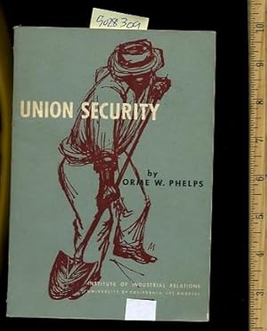 Seller image for Union Security [A union security agreement is a contractual agreement, usually part of a union collective bargaining agreement, in which an employer and a trade or labor union agree on the extent to which the union may compel employees to join the union] for sale by GREAT PACIFIC BOOKS