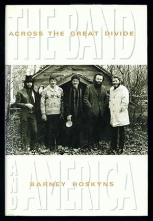 ACROSS THE GREAT DIVIDE: The Band and America