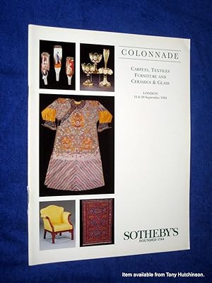 Colonnade. Carpets, Textiles, Furniture, and Ceramics & Glass. 16 & 20 September 1994. Sotheby's ...