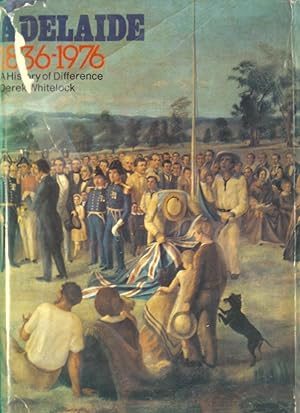 Adelaide 1836-1976 A History of Difference