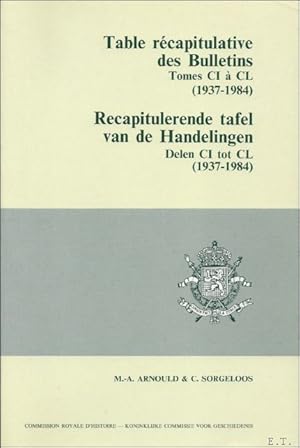 Immagine del venditore per RECAPITULERENDE TAFEL VAN DE HANDELINGEN, DELEN CI - CL ( 1937 - 1984). TABLE RECAPITULATIVE DES BULLETINS, TOMES CI A CL ( 1937 - 1984). venduto da BOOKSELLER  -  ERIK TONEN  BOOKS
