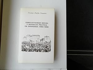 Bild des Verkufers fr Conflictividad Social y Revuelta Politica En Zaragoza (1854-1856) zum Verkauf von Clement Burston Books