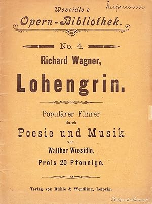 Bild des Verkufers fr Richard Wagner. Lohengrin. Populrer Fhrer durch Poesie und Musik. zum Verkauf von Antiquariat Immanuel, Einzelhandel