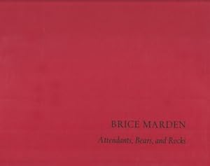 BRICE MARDEN: ATTENDANTS, BEARS, AND ROCKS