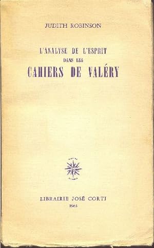 L'Analyse de l'esprit dans les "Cahiers" de Valéry.