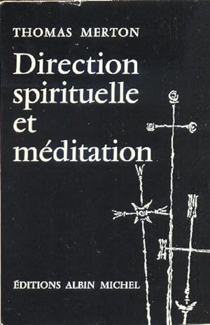 Direction spirituelle et méditation. (Spiritual Direction and Meditation)
