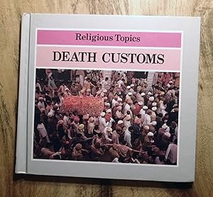 DEATH CUSTOMS (Religious Topics Ser.)