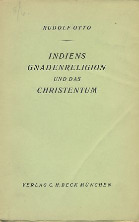 Indiens Gnadenreligion und das Christentum. Vergleich und Unterscheidung.