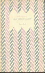 Image du vendeur pour SELECTED ESSAYS OF SIR FRANCIS BACON mis en vente par Carnegie Hill Books