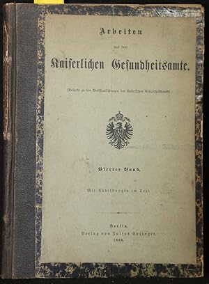 Bild des Verkufers fr Arbeiten aus dem Kaiserlichen Gesundheitsamte, 4. Band. (= Beihefte zu den Verff. des Kaiserlichen Gesundheitsamtes). zum Verkauf von Antiquariat  Braun