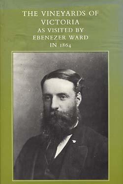 Imagen del vendedor de The Vineyards of Victoria as Visited by Ebenezer Ward in 1864 a la venta por Moe's Books