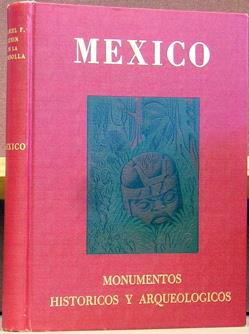 Imagen del vendedor de Mexico: Monumentos Historicos Y Arqueolgicos a la venta por Moe's Books