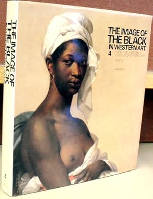 Seller image for Image of the Black in Western Art , IV: From the American Revolution to World War I, Part 2, Black Models and White Myths for sale by Moe's Books