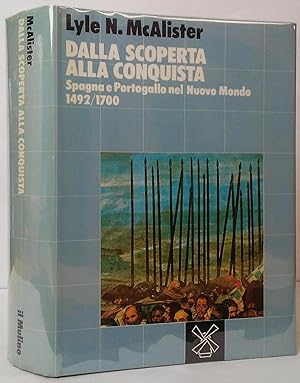 Seller image for Dalla scoperta alla conquista: Spagna e Portogallo nel Nuevo Mondo 1492/1700 for sale by Stephen Peterson, Bookseller