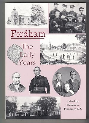 Fordham, the Early Years: A Commemoration of the Jesuits' Arrival in 1846