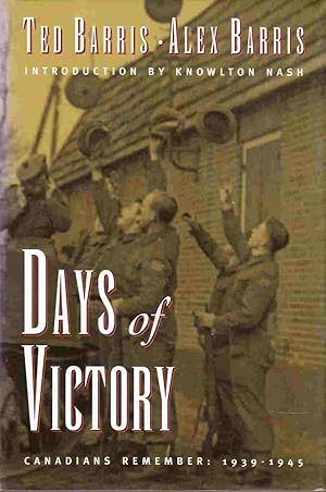 Seller image for Days of Victory Canadians Remember: 1939 - 1945 for sale by Riverwash Books (IOBA)