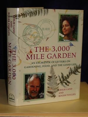 Imagen del vendedor de The 3000 Mile Garden: An Exchange of Letters on Gardening, Food, and the Good Life a la venta por Gil's Book Loft