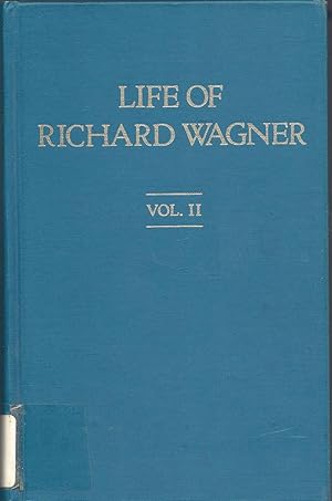 Imagen del vendedor de The Life of Richard Wagner (Volume II) a la venta por Eve's Book Garden