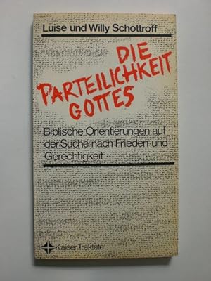 Seller image for Die Parteilichkeit Gottes. Biblische Orientierungen auf der Suche nach Frieden und Gerechtigkeit. for sale by Stefan Kpper