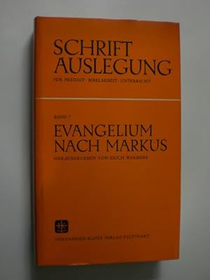 Evangelium nach Markus. (=Schriftauslegung für Predigt, Bibelarbeit und Unterricht Band 7).