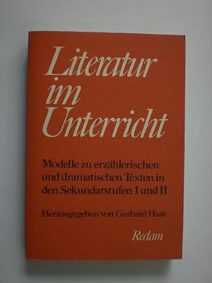 Bild des Verkufers fr Literatur im Unterricht. Modelle zu erzhlerischen und dramatischen Texten in den Sekundarstufen I und II. zum Verkauf von Stefan Kpper