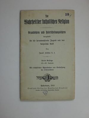 Die Wahrheit der katholischen Religion. Grundlehren und Unterscheidungslehren dargestellt für die...