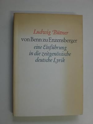 Von Benn zu Enzensberger. Eine Einführung in die zeitgenössische deutsche Lyrik 1945 - 1970.