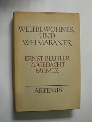 Seller image for Weltbewohner und Weimarer. Ernst Beutler zugedacht MCMLX. for sale by Stefan Kpper
