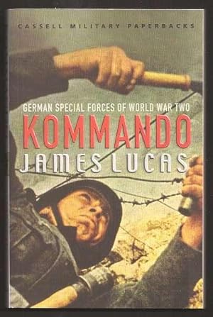 Imagen del vendedor de KOMMANDO - German Special Forces of World War Two a la venta por A Book for all Reasons, PBFA & ibooknet