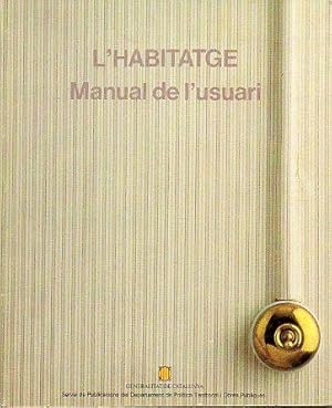 Image du vendeur pour L HABITATGE. MANUAL DE L USUARI. mis en vente par angeles sancha libros