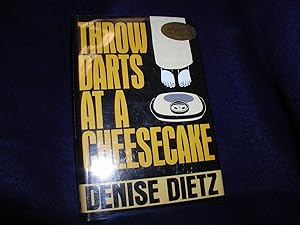 Throw Darts at a Cheesecake: An Ellie Bernstein/Lt. Peter Miller Mystery