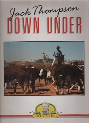 Seller image for JACK THOMPSON DOWN UNDER for sale by Black Stump Books And Collectables