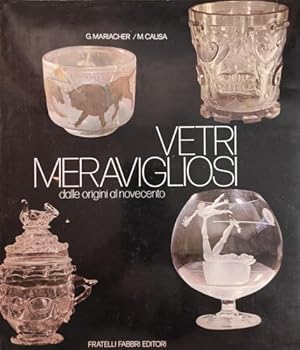 Seller image for Vetri meravigliosi dalle origini al Novecento. for sale by FIRENZELIBRI SRL