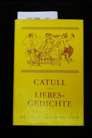 Catull-Liebesgedichte. lateinischund deutsch - mit 48 Zeichnungen von Bele Bachem. o.A.
