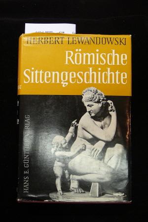 Image du vendeur pour Rmische Sittengeschichte - mis en vente par Buch- und Kunsthandlung Wilms Am Markt Wilms e.K.