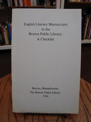 ENGLISH LITERARY MANUSCRIPTS IN THE BOSTON PUBLIC LIBRARY: A CHECKLIST