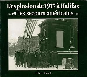 Bild des Verkufers fr L'explosion de 1917  Halifax et les secours amricains zum Verkauf von Book Dispensary