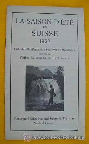 Folleto turismo - Brochure Tourist : LA SAISON D'ÉTÉ EN SUISSE 1927. Liste des Manifestations Spo...