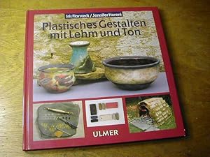 Seller image for Plastisches Gestalten mit Lehm und Ton for sale by Antiquariat Fuchseck