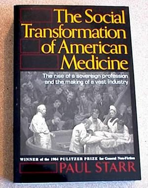 The Social Transformation of American Medicine