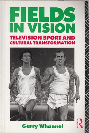 Seller image for Fields in Vision: Television Sport and Cultural Transformation (Communication and Society) for sale by Jonathan Grobe Books