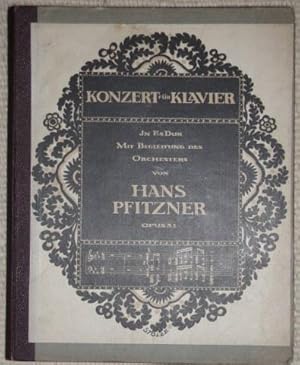 Konzert für Klavier in Es - Dur. Mit Begleitung des Orchesters komponiert von Hans Pfitzner opus ...