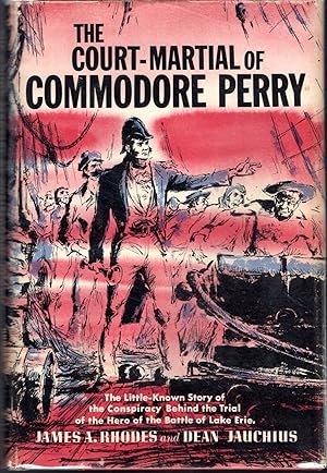 Image du vendeur pour The Court-Martial of Commodore Perry . mis en vente par Dorley House Books, Inc.