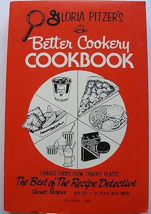 Seller image for BETTER COOKERY COOKBOOK: FAMOUS FOODS FROM FAMOUS PLACES -- THE BEST OF THE RECIPE DETECTIVE Secret Recipes for Famous Foods from Semi-Famous Places for sale by The Story Shop