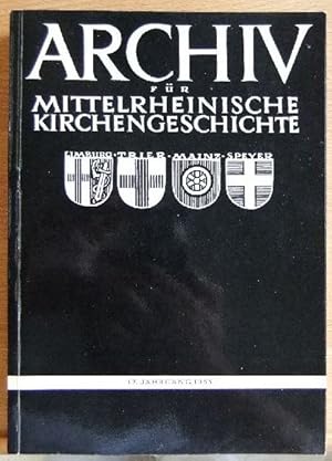 Bild des Verkufers fr Archiv fr mittelrheinische Kirchengeschichte. 17.Jahrgang 1965. zum Verkauf von Antiquariat Blschke