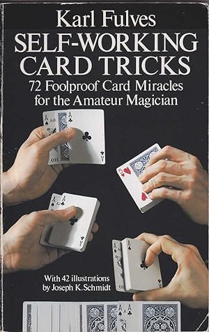 Seller image for Self-Working Card Tricks: 72 Foolproof Card Miracles for the Amateur Magician for sale by Mr Pickwick's Fine Old Books